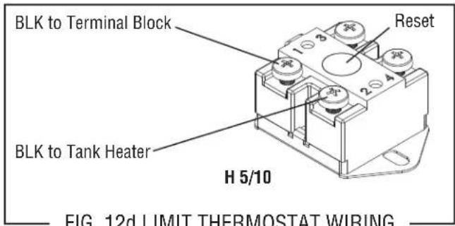 BLK to Terminal Block Reset BLK to Tank Heater H 5/10 FIG. 12d LIMIT THERMOSTAT WIRING
