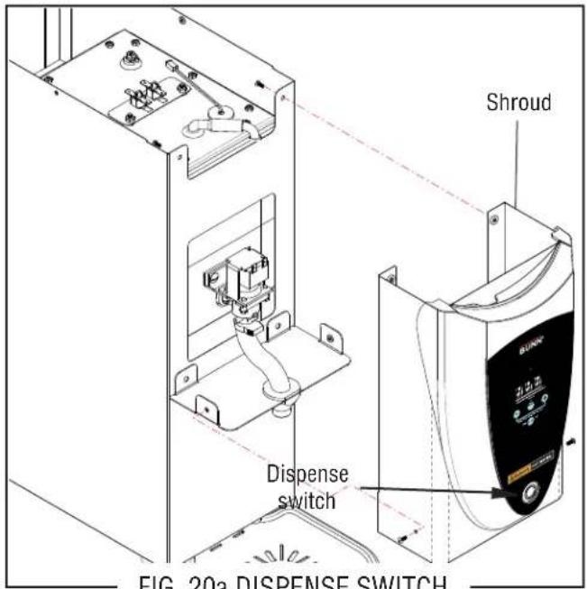 Shroud Dispense switch FIG. 20a DISPENSE SWITCH