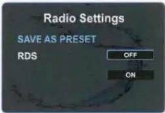 Radio Settings SAVE AS PRESET RDS OFF ON