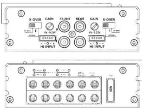 X-OVER GAIN FRONT REAR GAIN X-OVER F 6V - 0.25V 6V - 0.25V F 6V - 0.25V 6V - 0.25V HI-INPUT HI-INPUT 40A