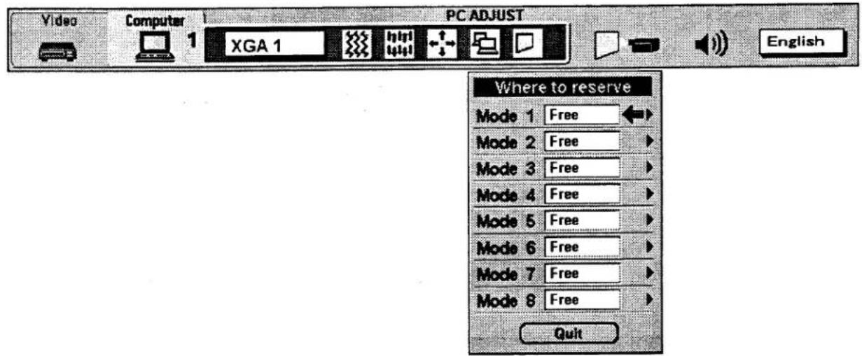 Video Computer 1 XGA 1 PC ADJUST English Where to reserve Mode 1 Free Mode 2 Free Mode 3 Free Mode 4 Free Mode 5 Free Mode 6 Free Mode 7 Free Mode 8 Free Quit