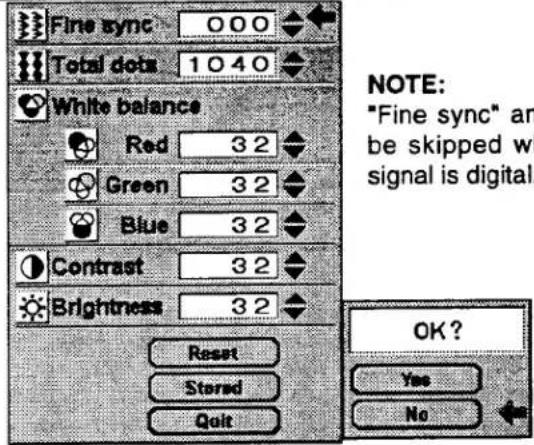 Fine sync 000 Total dots 1040 White balance Red 32 Green 32 Blue 32 Contrast 32 Brightness 32 Reset Stored Quit NOTE: "Fine sync" an be skipped w signal is digital! OK? Yes No