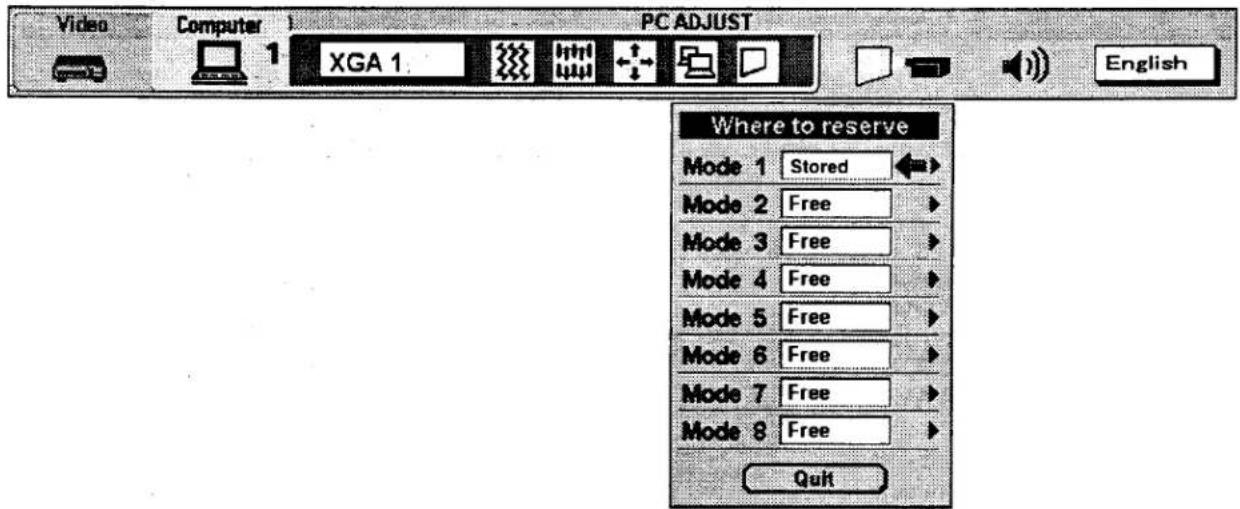 Video Computer 1 XGA 1 PC ADJUST English Where to reserve Mode 1 Stored Mode 2 Free Mode 3 Free Mode 4 Free Mode 5 Free Mode 6 Free Mode 7 Free Mode 8 Free Quit