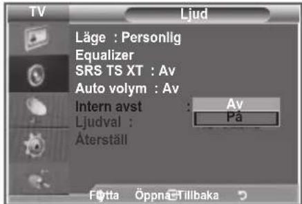 TV Ljud Läge : Personlig Equalizer SRS TS XT : Av Auto volym : Av Intern avst : Ljudval : Äterställ Av På Fätta Öppna tillbaka