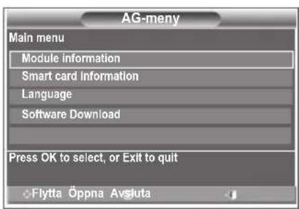 AG-meny Main menu Module information Smart card information Language Software Download Press OK to select, or Exit to quit Flytta Öppna Avsluta
