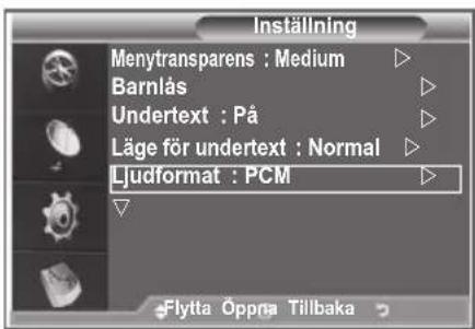Inställning Menytransparens : Medium ▷ Barnlås ▷ Undertext : På ▷ Läge för undertext : Normal ▷ Ljudformat : PCM ▷ Flytta Öppna Tillbaka
