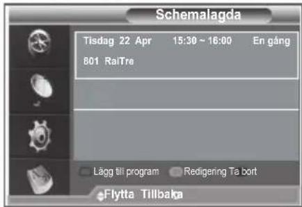 Schemalagda Tisdag 22 Apr 15:30 ~ 16:00 En gång 801 RaitTre Lägg till program Redigering Ta bort Flytta Tillbaka
