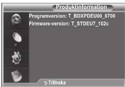 Produktinformation Programversion: T_BDXPDEU00_0700 Firmware-version: T_STDEU7_102c Tillbaka
