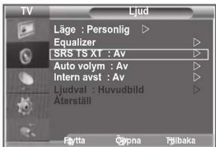 TV Ljud Läge : Personlig ▷ Equalizer ▷ SRS TS XT : Av ▷ Auto volym : Av ▷ Intern avst : Av ▷ Ljudval : Huvudbild ▷ Äterställ ▷ Fytta Opna Tjibaka