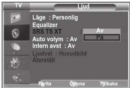 Ljud Läge : Personlig Equalizer SRS TS XT : Av Auto volym : Av Pa Intern avst : Av Ljudval : Huvudbild Äterställ Fytta Öppna Tjibaka