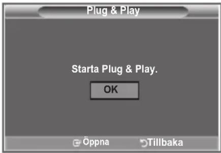 Plug & Play Starta Plug & Play. OK Öppna Tillbaka