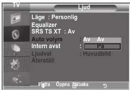 Ljud Läge : Personlig Equalizer SRS TS XT : Av Auto volym : Av Av Intern avst : Pa Ljudval : Huvudbild Äterställ Flatta Öppna Ülbaka