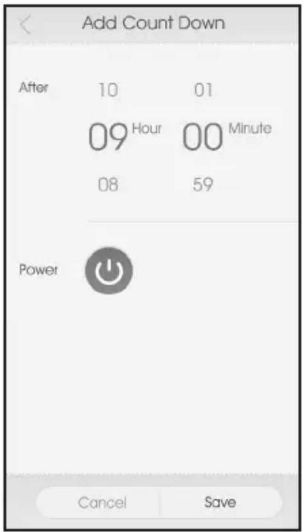 Add Count Down After 10 01 09 Hour 00 Minute 08 59 Power Cancel Save