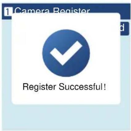 1 Camera Register Register Successful!
