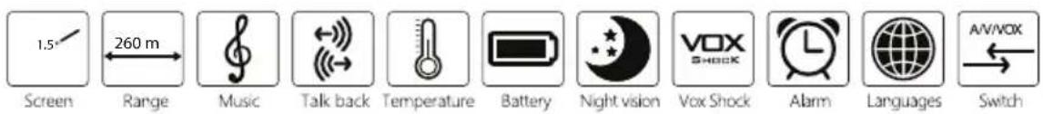 1.5 Screen 260 m Music Talk back Temperature Battery Night vision VOX SHOCK Vox Shock Alarm Languages Switch