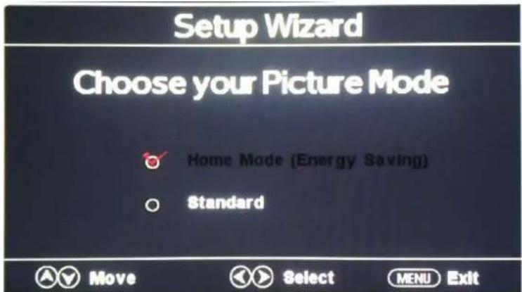 Setup Wizard Choose your Picture Mode Home Mode (Energy Saving) Standard Move Select MENU Exit