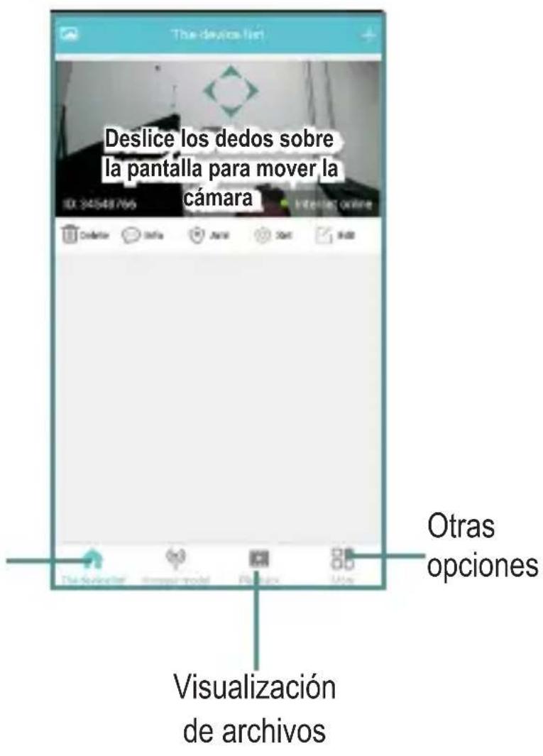 Deslice los dedos sobre la pantalla para mover la cámara Otras optiones Visualización de archivos