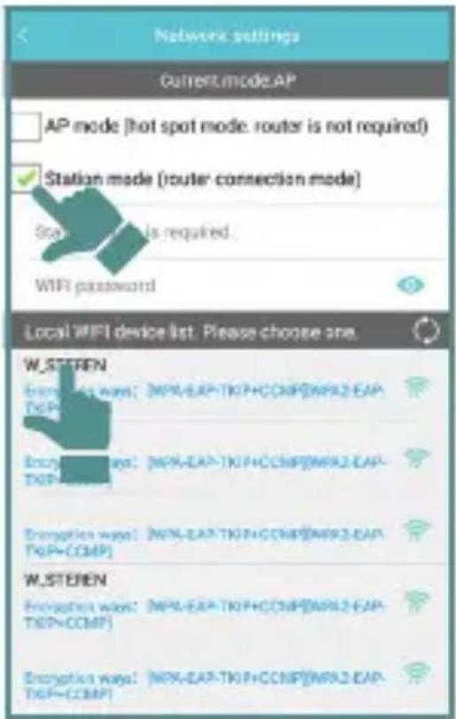 Network settings Current mode AP AP mode (hot spot mode. router is not required) Station mode (router connection mode) Station mode is required. WiFi password Local WIFI device list: Please choose one. W_STEREN Energetation ways: [MPX-EAP-TK(P)HC(SMP)(MPR2-EAP-TK(P)C)] Encryption ways: [MPX-EAP-TK(P)HC(SMP)(MPR2-EAP-TK(P)C)] Encryption ways: [MPX-EAP-TK(P)HC(SMP)(MPR2-EAP-TK(P)C)] W_STEREN Encryption ways: [MPX-EAP-TK(P)HC(SMP)(MPR2-EAP-TK(P)C)] Encryption ways: [MPX-EAP-TK(P)HC(SMP)(MPR2-EAP-TK(P)C]