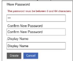 I New Password The password must be between 6 and 64 characters. ... Confirm New Password Confirm New Password Display Name Display Name Create Cancel