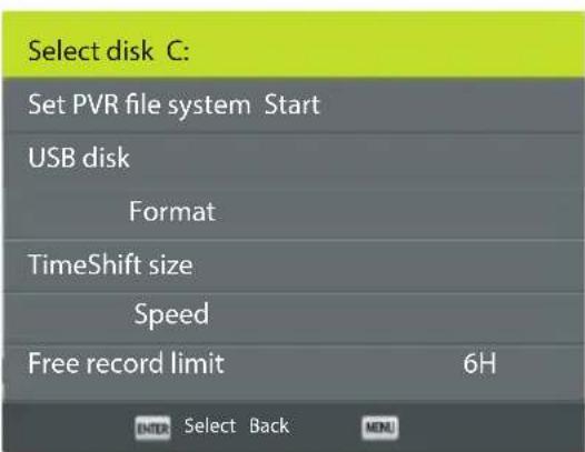 Select disk C: Set PVR file system Start USB disk Format TimeShift size Speed Free record limit 6H ENTER Select Back MENU
