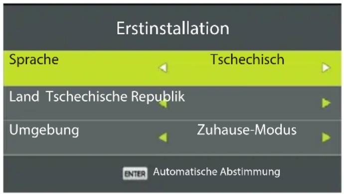 Erstinstallation Sprache Tschechisch Land Tschechische Republik Umgebung Zuhause-Modus ENTER Automatische Abstimmung