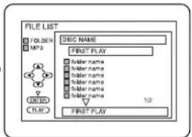 FILE LIST FOLDEN MP3 DISC NAME FIRST PLAY holder name holder name holder name holder name holder name holder name 1/2 ENTER PLAY FIRST PLAY