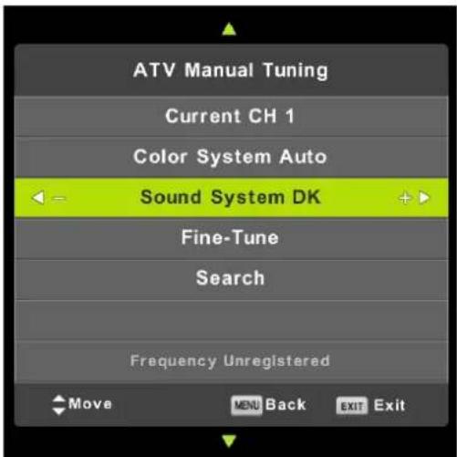 ATV Manual Tuning Current CH 1 Color System Auto Sound System DK Fine-Tune Search Frequency Unregistered Move MENU Back EXIT Exit