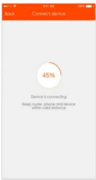 Back 9:41 AM 100% Connect device 45% Device a connecting Keep router, phone and device within valid distance