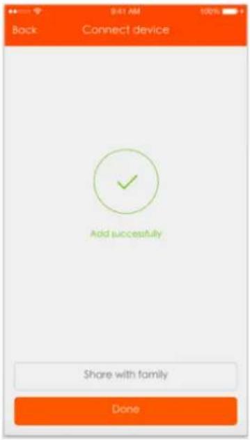 Back 9:41 AM 100% Connect device Add successfully Share with family Done