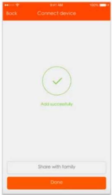 Back 9:41 AM 100% Connect device Add successfully Share with family Done