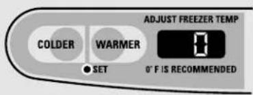 COLDER WARMER SET ADJUST FREEZER TEMP 0 F IS RECOMMENDED
