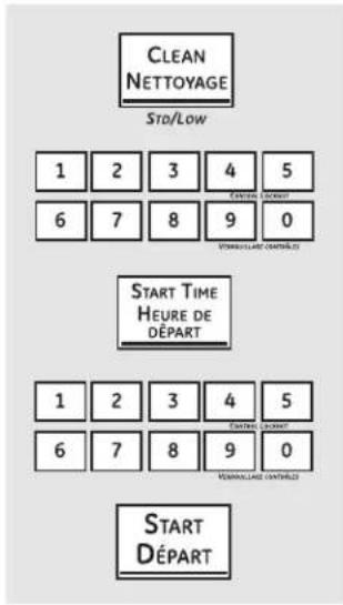 CLEAN NETTOYAGE STO/Low 1 2 3 4 5 6 7 8 9 0 START TIME HÉURE DE DÉPART 1 2 3 4 5 6 7 8 9 0 START DÉPART