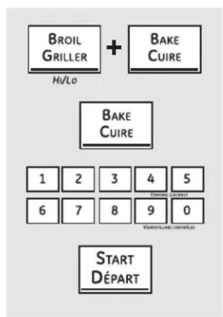 BROIL GRILLER + BAKE CUIRE Hi/Lo BAKE CUIRE 1 2 3 4 5 6 7 8 9 0 START DÉPART