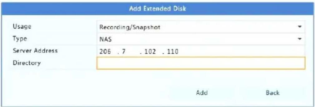 Add Extended Disk Usage Recording/Snapshot Type NAS Server Address 206 . 7 . 102 . 110 Directory Add Back