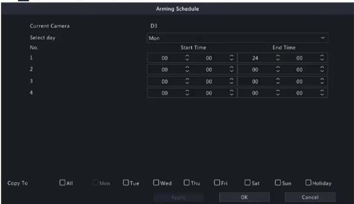Arming Schedule Current Camera D3 Select day Mon No. Start Time End Time 1 00 24 00 2 00 00 00 3 00 00 00 00 4 00 00 00 Copy To All Mon Tue Wed Thu Fri Sat Sun Holiday Apply OK Cancel