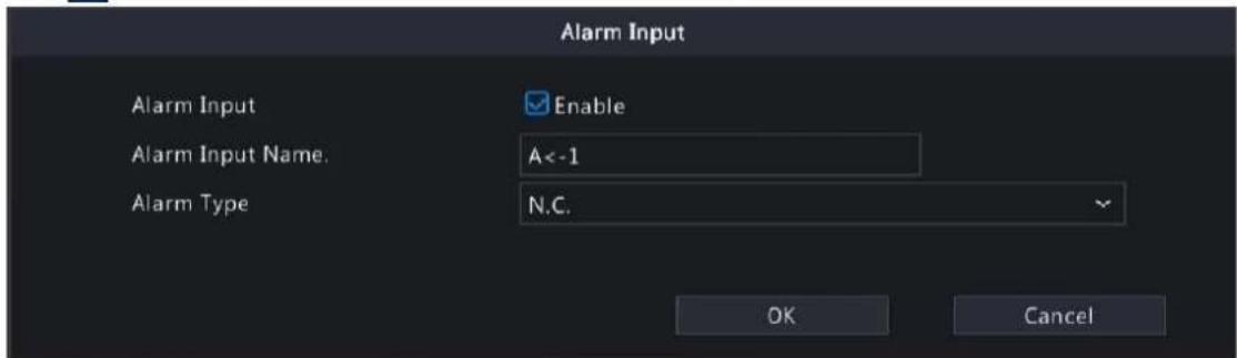 Alarm Input Alarm Input Enable Alarm Input Name. A<-1 Alarm Type N.C. OK Cancel