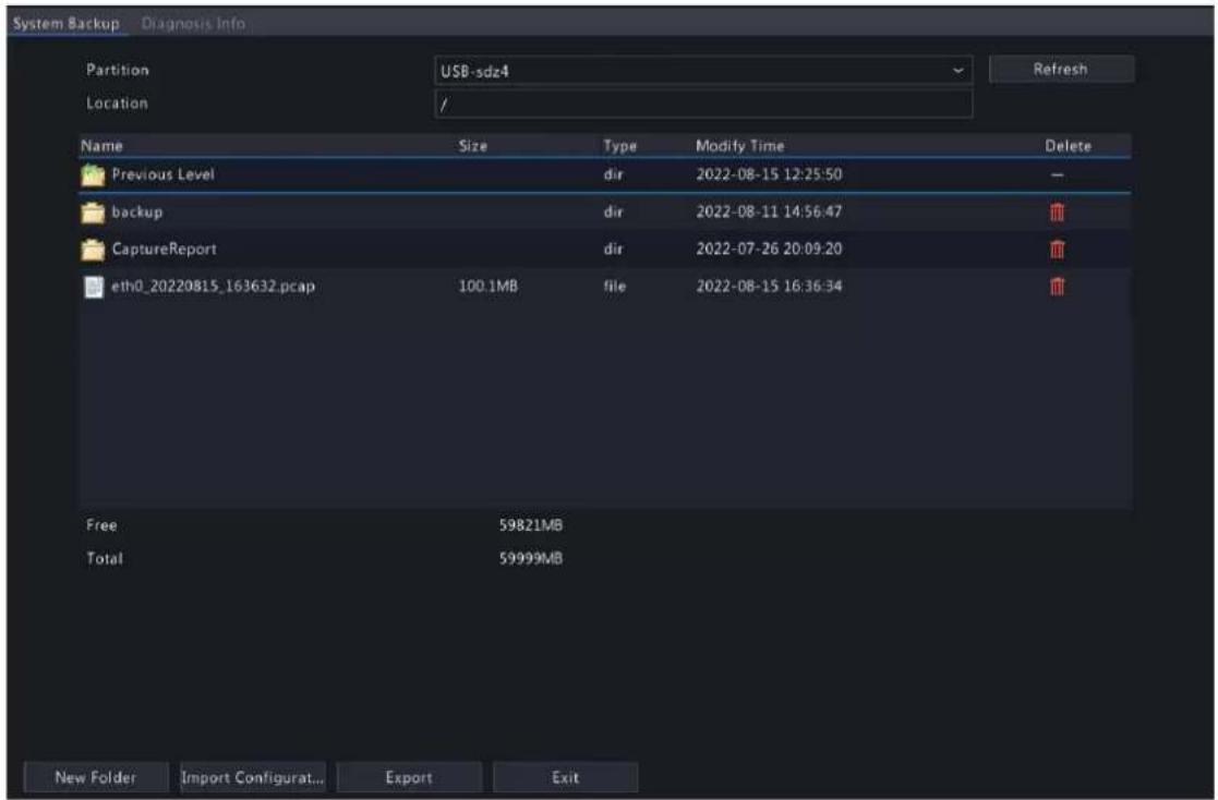 System Backup Diagnosis Info Partition USB-sdz4 Location / Name Size Type Modify Time Delete Previous LevelDIR 2022-08-15 12:25:50 backup/dir 2022-08-11 14:56:47 CaptureReport/dir 2022-07-26 20:09:20 eth0_20220815_163632.pcap 100.1MB tilesfile 2022-08-15 16:36:34 Free 59821MB Total 59999MB New Folde…