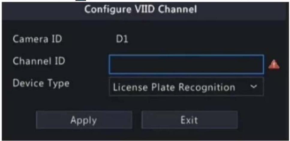 Configure VIID Channel Camera ID D1 Channel ID Device Type License Plate Recognition Apply Exit