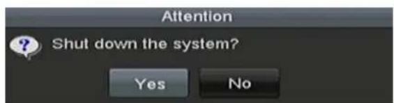 Attention ? Shut down the system? Yes No