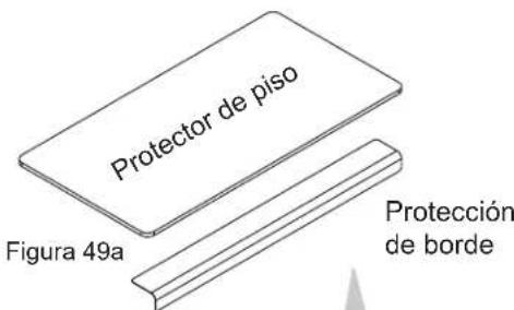 Protector de piso Figura 49a Protección de borde