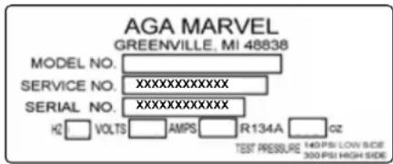 AGA MARVEL GREENVILLE, MI 48838 MODEL NO. SERVICE NO. XXXXXXXXXXXX SERIAL NO. XXXXXXXXXXXX K2 VOLTS AMPS R134A OZ TEST PRESSURE 140 PSI LOW SIDE 300 PSI HIGH SIDE