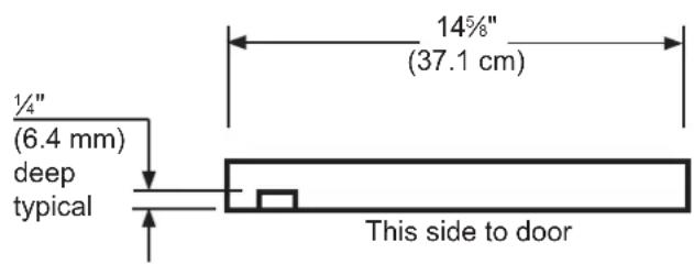 1/4" (6.4 mm) deep typical 145/8" (37.1 cm) This side to door