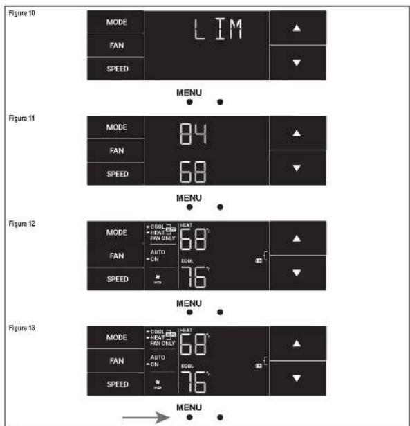 Figure 10 MODE L IM FAN SPEED MENU Figura 11 MODE 84 FAN 68 SPEED MENU Figura 12 MODE COOL ONLY HEAT 68 FAN AUTO CN 76 SPEED MENU Figura 13 MODE COOL ONLY HEAT 68 FAN AUTO CN 76 SPEED MENU