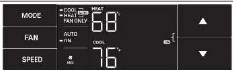 MODE COOL HEAT FAN ONLY HEAT 68° AUTO ON SPEED COOL 76° ▲ ▼