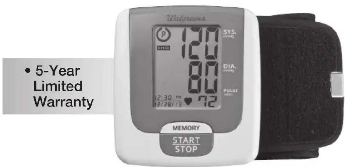 Walgreens 12:30 PM 12/28/13 72 MEMORY START STOP SYS. mmHg DIA. mmHg PULSE /min • 5-Year Limited Warranty
