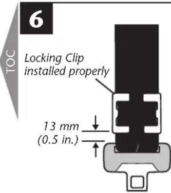 TOC 6 Locking Clip installed properly 13 mm (0.5 in.)