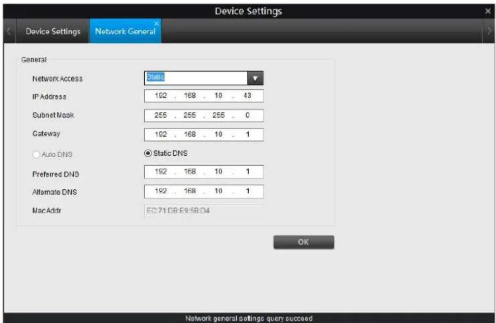 Device Settings Device Settings Network General General Network Access Static IP Address 192 . 168 . 10 . 43 Subnet Mask 255 . 255 . 255 . 0 Gateway 192 . 168 . 10 . 1 Auto DNS Static DNS Preferred DNS 192 . 168 . 10 . 1 Alternate DNS 192 . 168 . 10 . 1 MacAddr EC71DB:E9:5B:D4 OK Network general settings query succeed