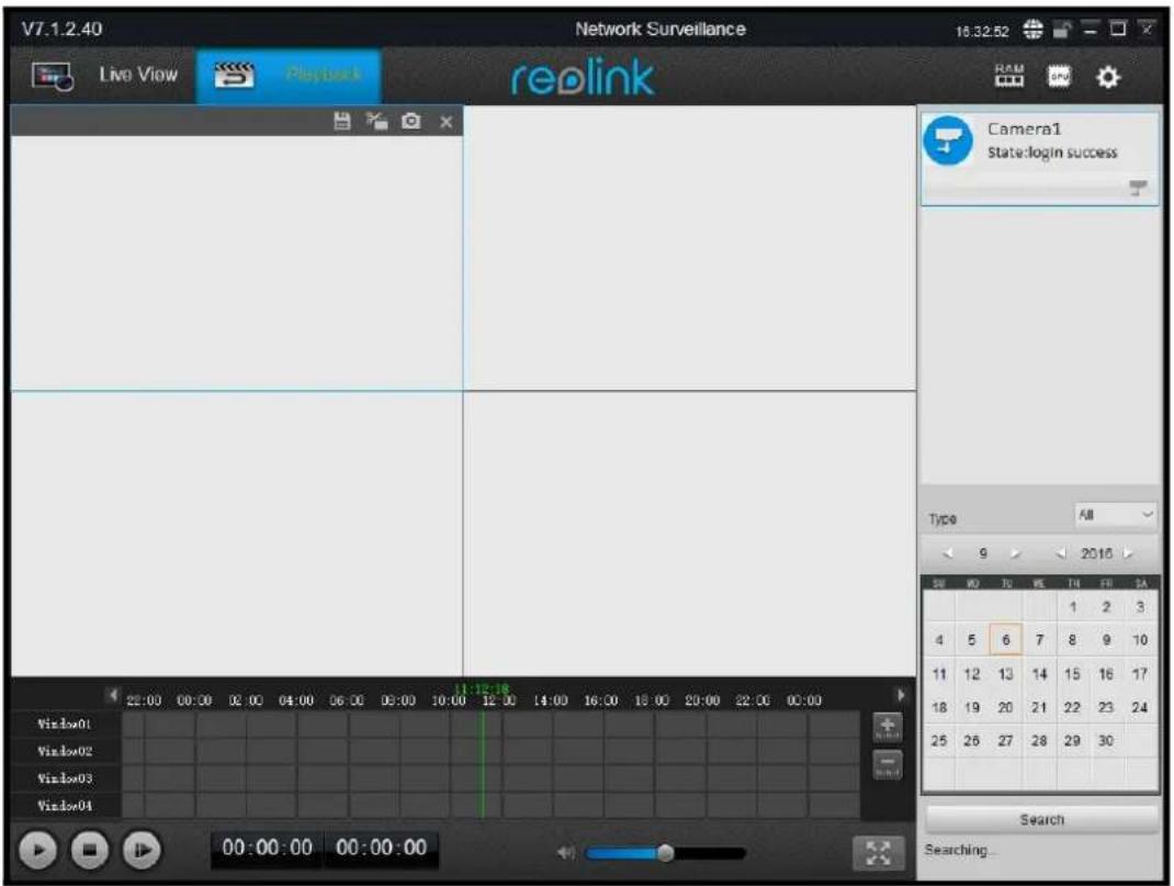 V7.1.2.40 Network Surveillance 16:32:52 Live View PlayBook reolink CAMERA1 State:login success Type All 9 2018 22:00 00:00 02:00 04:00 06:00 08:00 10:00 12:00 14:00 16:00 18:00 20:00 22:00 00:00 Window01 Window02 Window03 Window04 11:12:18 11:12:18 4 5 6 7 8 9 10 11 12 13 14 15 16 17 18 19 20 21 22 23 24 25 26 27 28 29 30 Search Searching...
