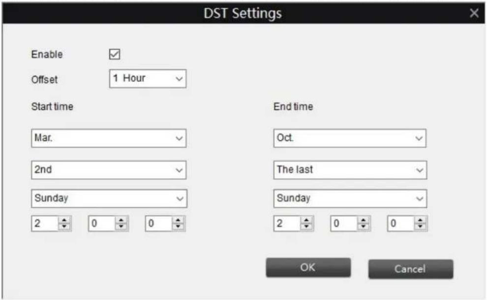 DST Settings Enable ✓ Offset 1 Hour ✓ Start time Mar. ✓ 2nd ✓ Sunday ✓ 2 0 0 ✓ End time Oct. ✓ The last ✓ Sunday ✓ 2 0 0 ✓ OK Cancel