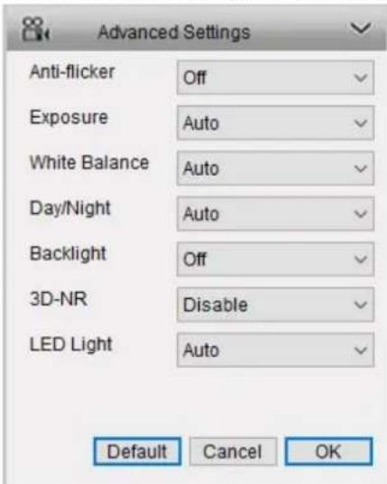 Advanced Settings Anti-flicker Off Exposure Auto White Balance Auto Day/Night Auto Backlight Off 3D-NR Disable LED Light Auto Default Cancel OK